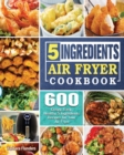 5-Ingredient Air Fryer Cookbook - Book