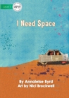 I Need Space - Book