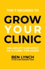Grow Your Clinic : And amplify your impact as a clinic for good - Book
