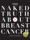 The Naked Truth About Breast Cancer - Book