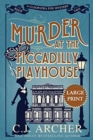 Murder at the Piccadilly Playhouse : Large Print - Book