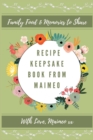 Recipe Keepsake Book From Maimeo : Family Food Memories to Share - Book