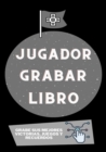 Jugador Grabar Libro : Grabe sus mejores victorias, juegos y recuerdos - Book