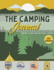 The Camping Journal : Camping and RV Travel Logbook The Best RV Logbook and Camping Journal to Capture Your Adventures, Experiences, Memories and Moments - Book