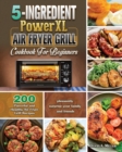 5-Ingredient PowerXL Air Fryer Grill Cookbook For Beginners - Book
