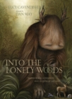 Into the Lonely Woods : Transforming Loneliness into a Quest of the Soul - Book