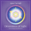 Dimensions of Light - Deluxe Oracle Cards : Natural Energy for Soul Illumination - Book