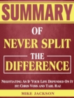 Summary of Never Split The Difference : Negotiating As If Your Life Depended On It by: Chris Voss and Tahl Raz - Book