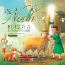 Noah builds a lifesaving Ship - Book