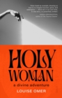 Holy Woman : a divine adventure - eBook