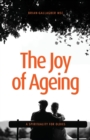 The Joy of Ageing : A Spirituality for Oldies - Book