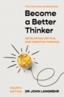 Become a Better Thinker : Developing Critical and Creative Thinking - eBook