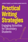 Practical Writing Strategies : Engaging Activities for Secondary Students - Book