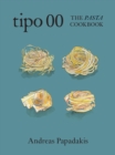 Tipo 00 The Pasta Cookbook : For People Who Love Pasta - Book