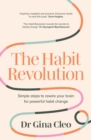 The Habit Revolution : Simple steps to rewire your brain for powerful habit change - Book