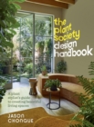 The Plant Society Design Handbook : A plant stylist's guide to creating beautiful living spaces - Book