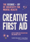 Creative First Aid : The science and joy of creativity for mental health - Book