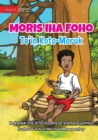 Living In The Village - Cooking Wild Bitter Beans - Moris iha Foho - Te'in Koto Moruk - Book
