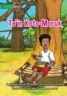 Cooking Wild Bitter Beans - Te'in Koto-Moruk - Book