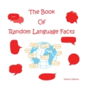 The Book of Random Language Facts - Book