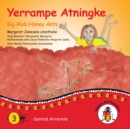 Yerrampe Atningke - Big Mob Honey Ants - Book
