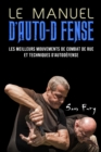 Le Manuel D'Auto-Defense : Les meilleurs mouvements de combat de rue et techniques d'autodefense - Book