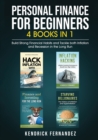 Personal Finance for Beginners 4 Books in 1 : Build Strong Financial Habits and Tackle both Inflation and Recession in the Long Run - Book
