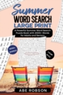 Summer Word Search Large Print : A Powerful Word Search Summer Puzzle Book with 2000+ words for Adults and Seniors (The Ultimate Word Search Puzzle Book Series) - Book