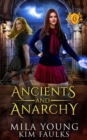 Ancients and Anarchy : A Paranormal Shifter Romance - Book