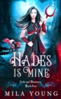 Hades is Mine : Paranormal Romance - Book