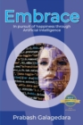 Embrace : In pursuit of happiness through Artificial Intelligence - Book