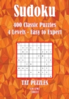 Sudoku 400 Classic Puzzles Volume 3 : 4 Levels - Easy to Expert - Book