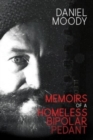 Memoirs of a homeless bipolar pedant - Book