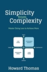 Simplicity from Complexity : Master Doing Less to Achieve More - Book