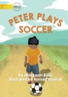 Peter Plays Soccer - Book