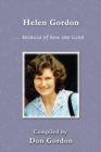 Helen Gordon (B&W) : ... because of how she lived - Book