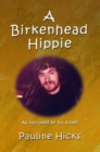 A Birkenhead Hippie : Walter Hicks - eBook