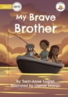 My Brave Brother - Our Yarning - Book