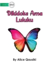 A Colourful Butterfly - Dikidoke Ama Luluku - Book