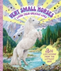 Very Small Horses Living Their Greatest Lives : Big life lessons from the littlest guys - Book