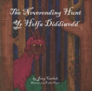 The Neverending Hunt (Yr Helfa Diddiwedd) : The Legend of the Herlethingi - Book