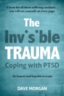 The Invisible Trauma : Coping with PTSD - eBook