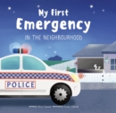 My First Emergency : In the Neighbourhood - Book