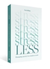 Stress Less : Managing anxiety in a modern world - Book