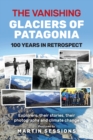 The Vanishing Glaciers of Patagonia - Book