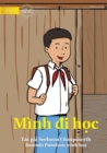 I Come To School - Minh &#273;i h&#7885;c - Book