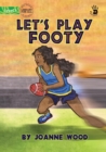 Let's Play Footy - Our Yarning - Book