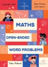 Maths Open-Ended Word Problems Upper-Primary Level : Volume 1 - Book