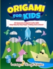 Origami For Kids : 40 Awesome Origami Crafts With Easy Step By Step Paper Folding Instructions! - Book