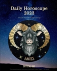 Aries Daily Horoscope 2023 : Decode Your Life Using Astrology - Book